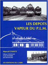 Les dépôts vapeur du PLM : Régions Sud-Est et Méditerranée SNCF